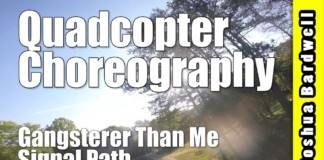 QUADCOPTER-CHOREOGRAPHY-Signal-Path-Gangsterer-Than-Me